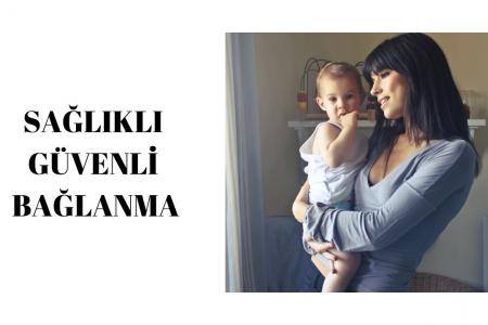 GÜVENLİ BAĞLANMA