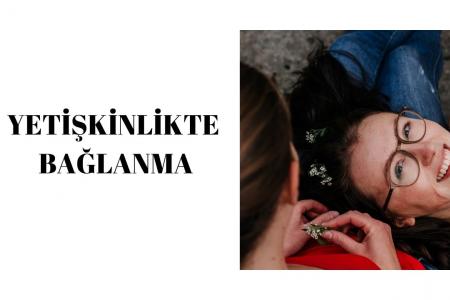 YETİŞKİN BAĞLANMA STİLLERİ